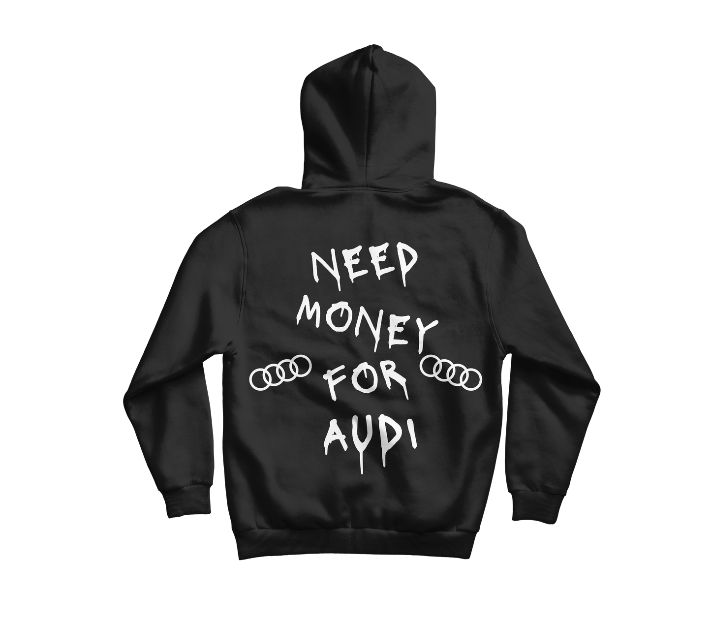 Need Money For Audi - Hoodie