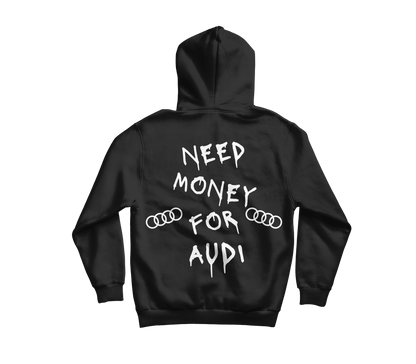 Need Money For Audi - Hoodie