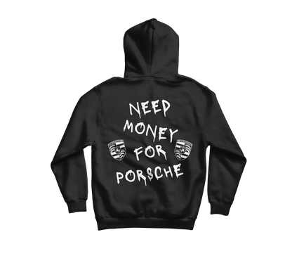 Need Money For Porsche - Hoodie