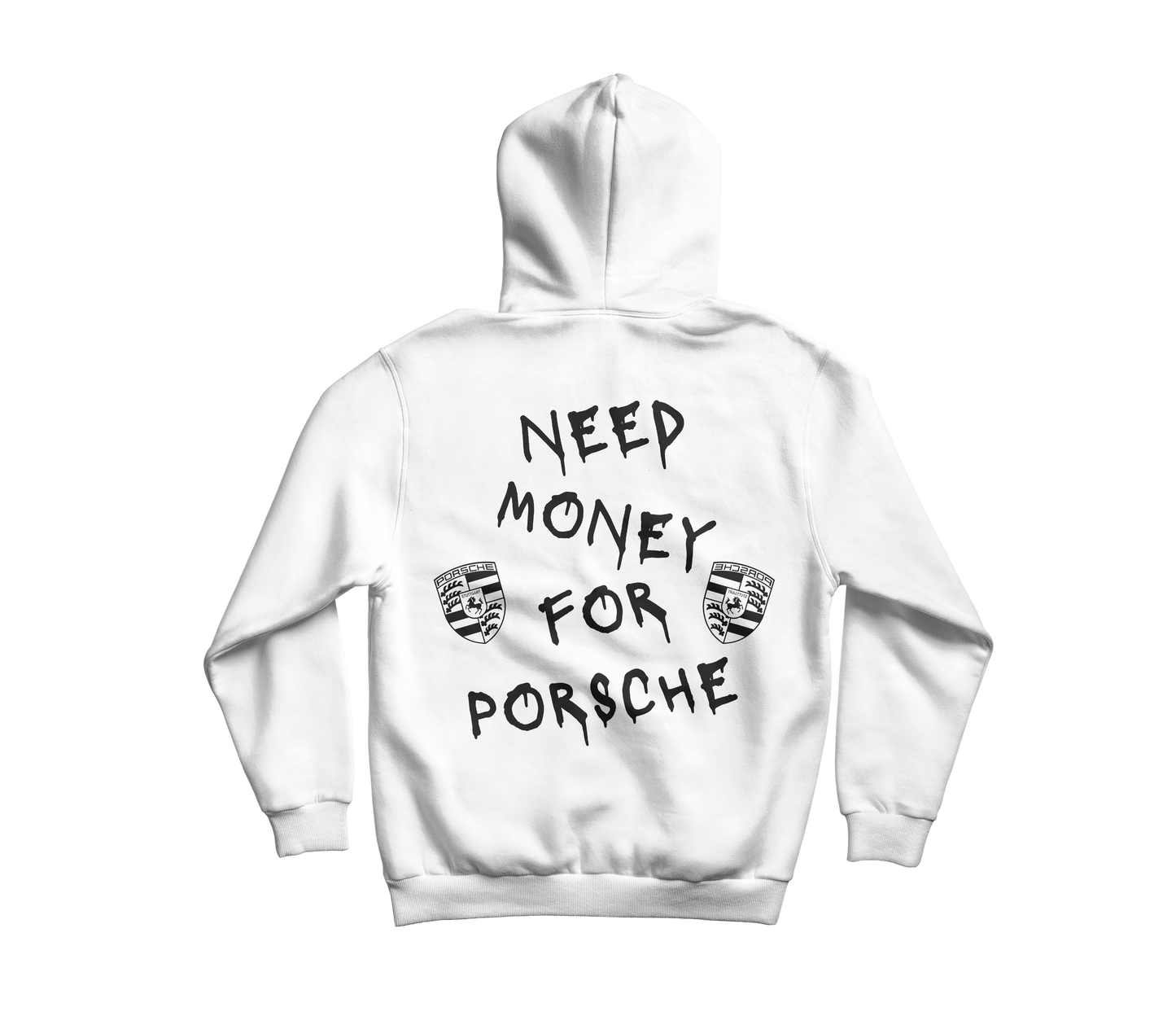 Need Money For Porsche - Hoodie