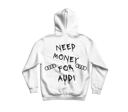 Need Money For Audi - Hoodie